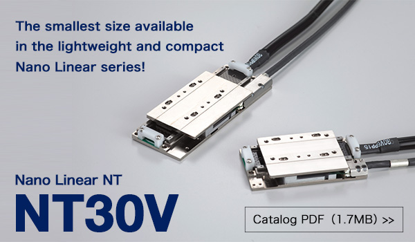 New product Nano Linear NT series NT30V is released.